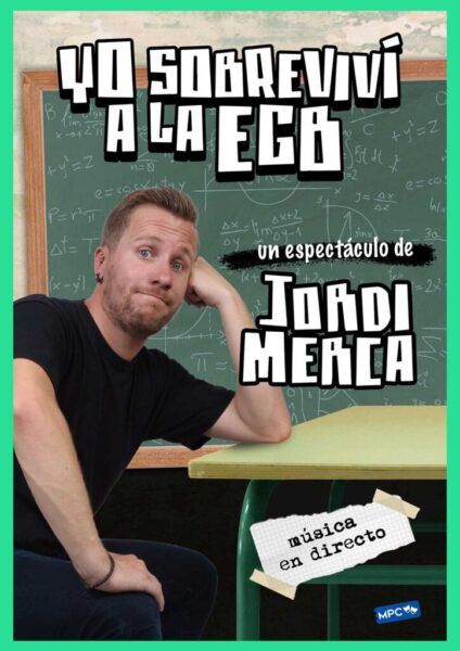 Cartel del espectáculo Yo sobreviví a la EGB con Jordi Merca