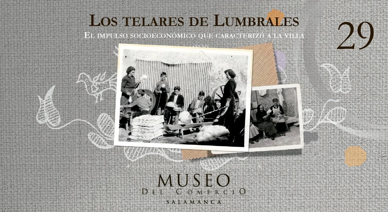 Imágenes históricas de telares en Lumbrales en el Museo del Comercio