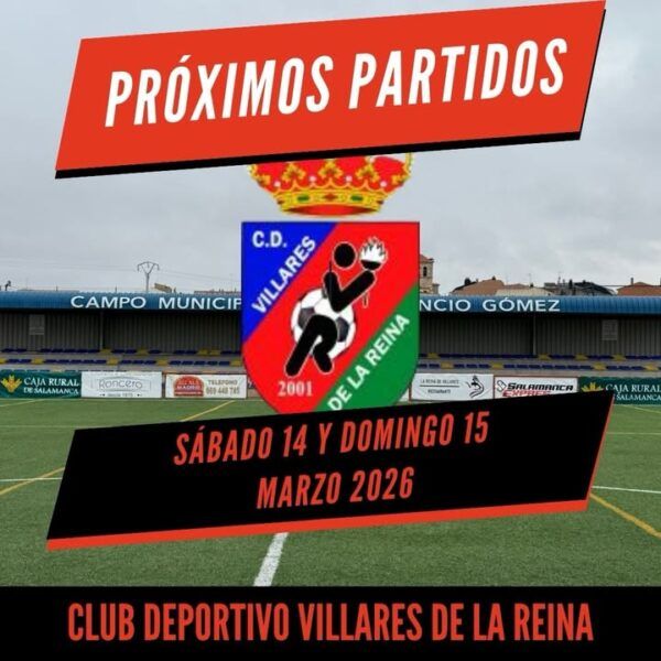 Cartel de próximos partidos del CD Villares de la Reina en el campo municipal.