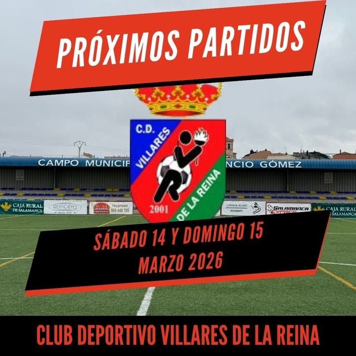 Cartel de próximos partidos del CD Villares de la Reina en el campo municipal.