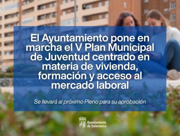 Anuncio del V Plan Municipal de Juventud en Salamanca sobre vivienda y empleo