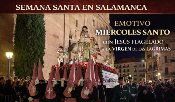 Procesión del Miércoles Santo en Salamanca con Jesús Flagelado y la Virgen de las Lágrimas