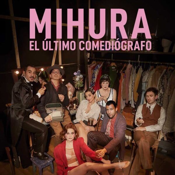 Elenco de la obra Mihura en un ambiente teatral
