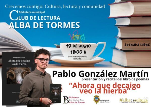Presentación del poemario Ahora que decaigo veo la hierba en Alba de Tormes