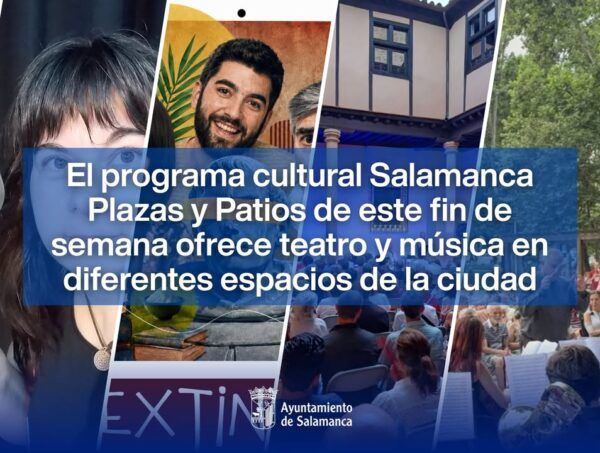 Evento cultural en Salamanca con teatro y música en espacios emblemáticos