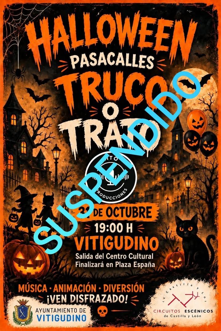 Cartel ilustrado de un pasacalles de Halloween en Vitigudino, marcado como suspendido.